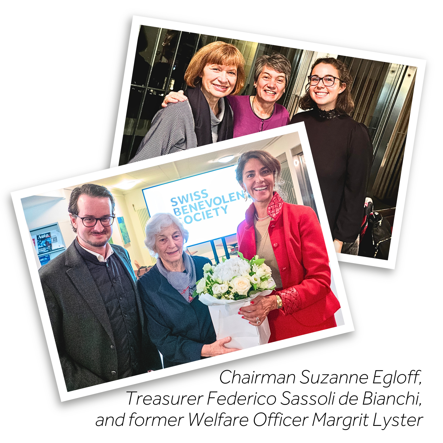 Pic Above: SBS Advisor Elsbeth Baxter, Former SBS Trustee Jennette Crosier and Leonore Lavorel, President of the New Helvetic Society
Pic Below: Chairwoman Suzanne Egloff with Treasurer Federico Sassoli de Bianchi and former Welfare Officer Margrit Lyster